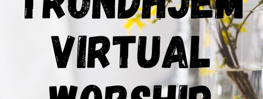 Trondhjem Virtual Worship